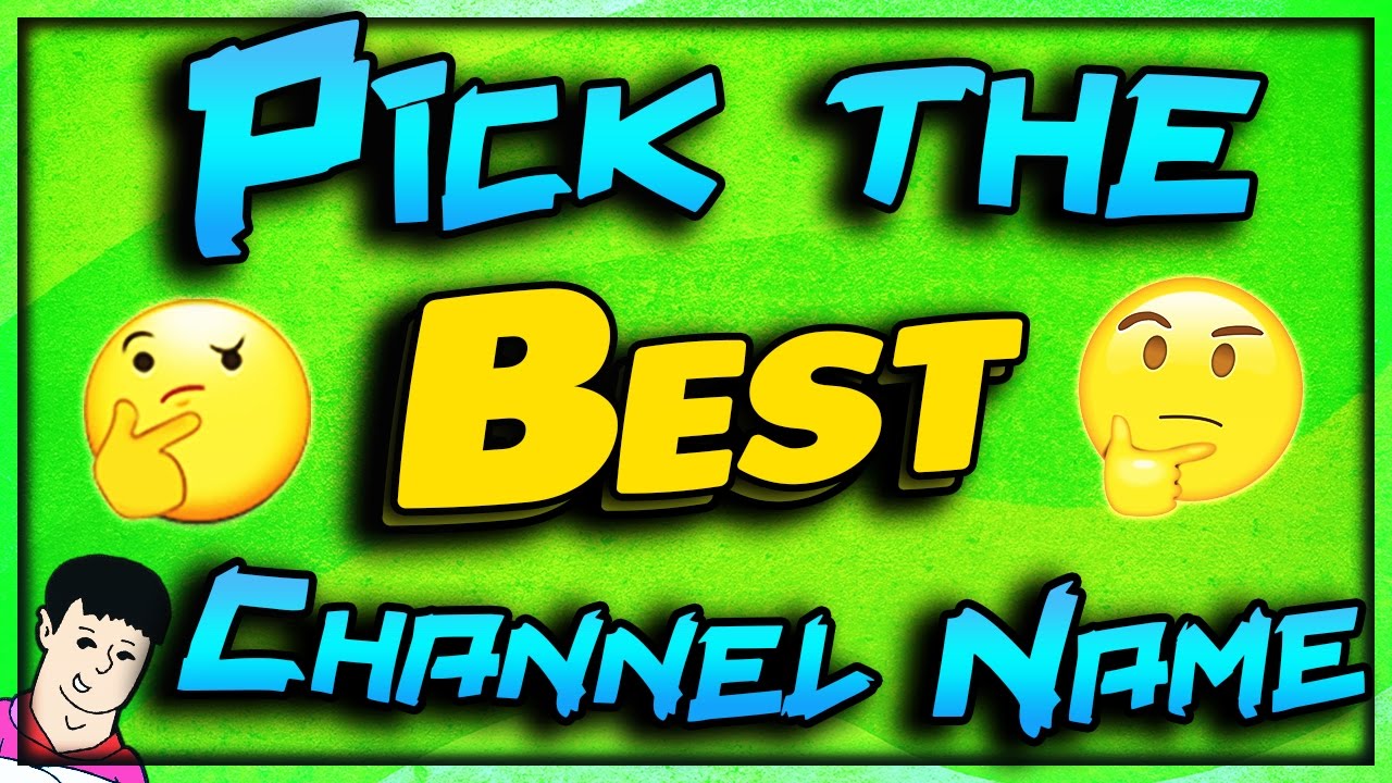 How To Pick The Best Channel Name for Your YouTube Channel