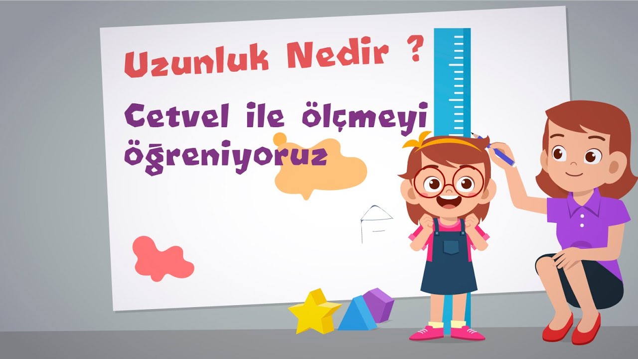 UZUNLUK NEDİR? CETVEL ile &Ouml;L&Ccedil;MEYİ &Ouml;ĞRENİYORUZ - İlk&ouml;ğretim 2. Sınıf/Okul &Ouml;ncesi