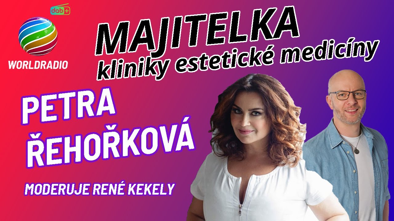Rozhovory s Reném Kekelym - Petra Řehořková, majitelka kliniky estetické medicíny.
