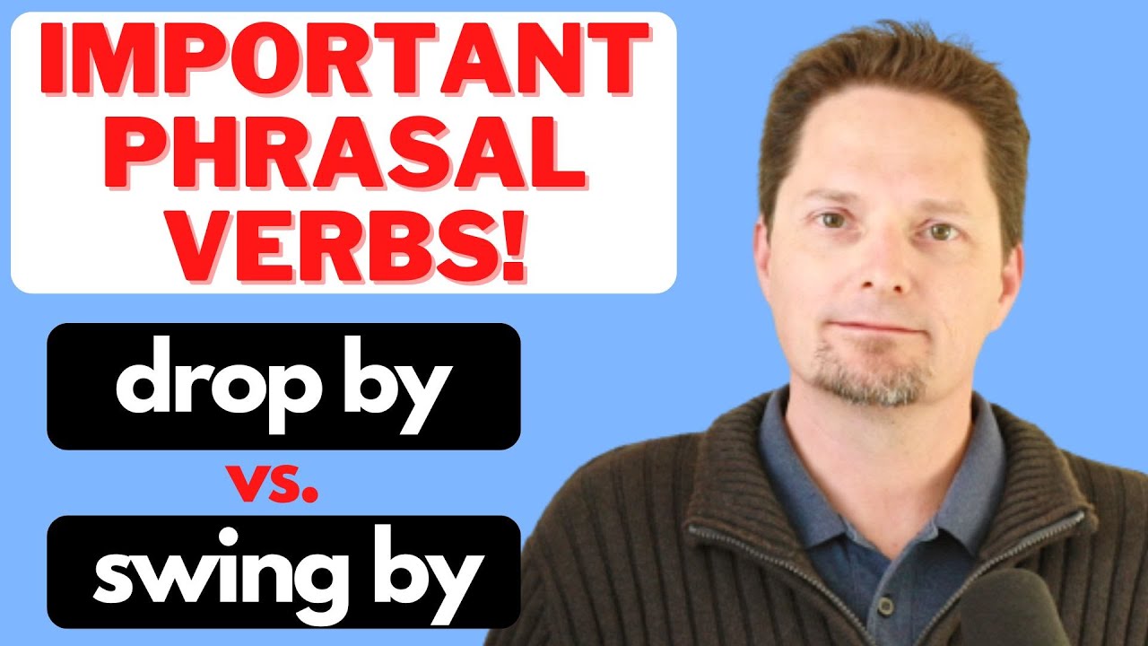 Improve your vocabulary / Learn American English / Phrasal Verbs: stop by, drop by, swing by