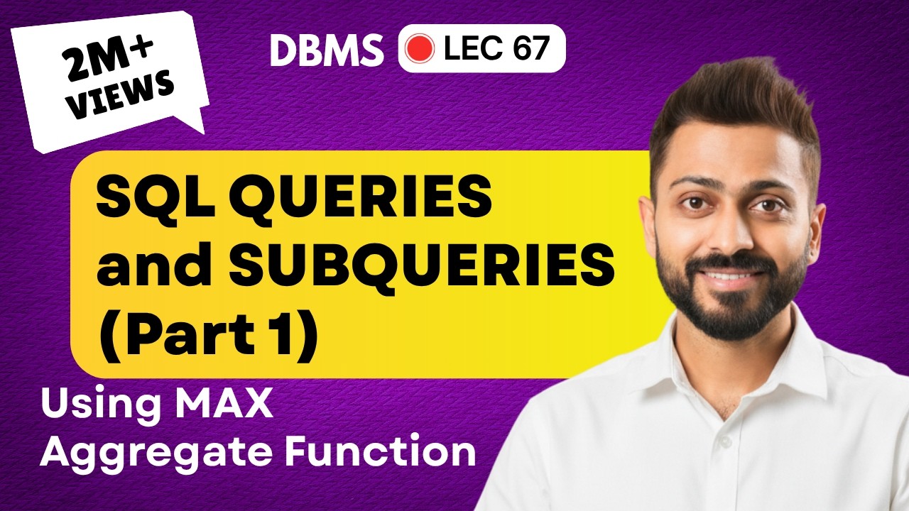 Lec-59: SQL Queries and Subqueries (part-1) | Database Management System