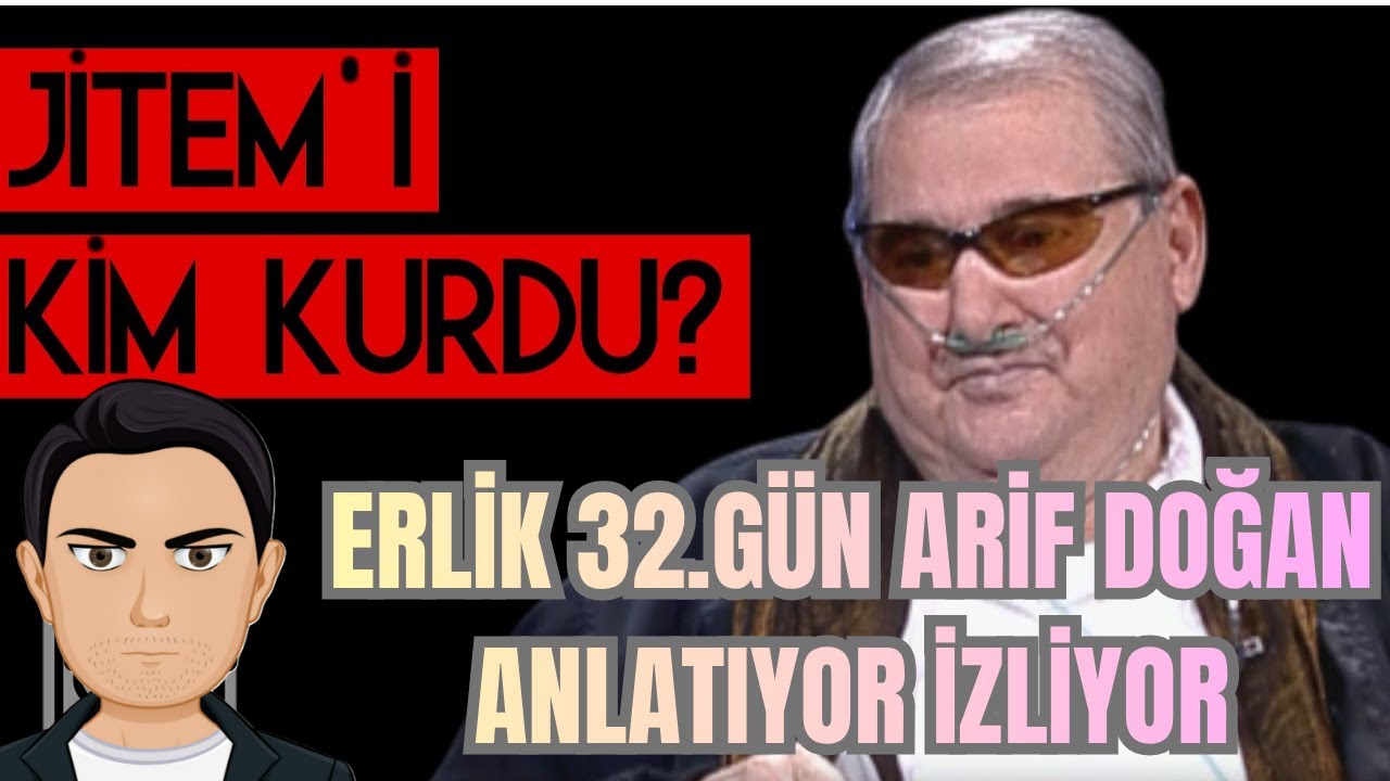 ERLİK | 32. G&Uuml;N ARŞİVİ ARİF DOĞAN ANLATIYOR İZLİYOR