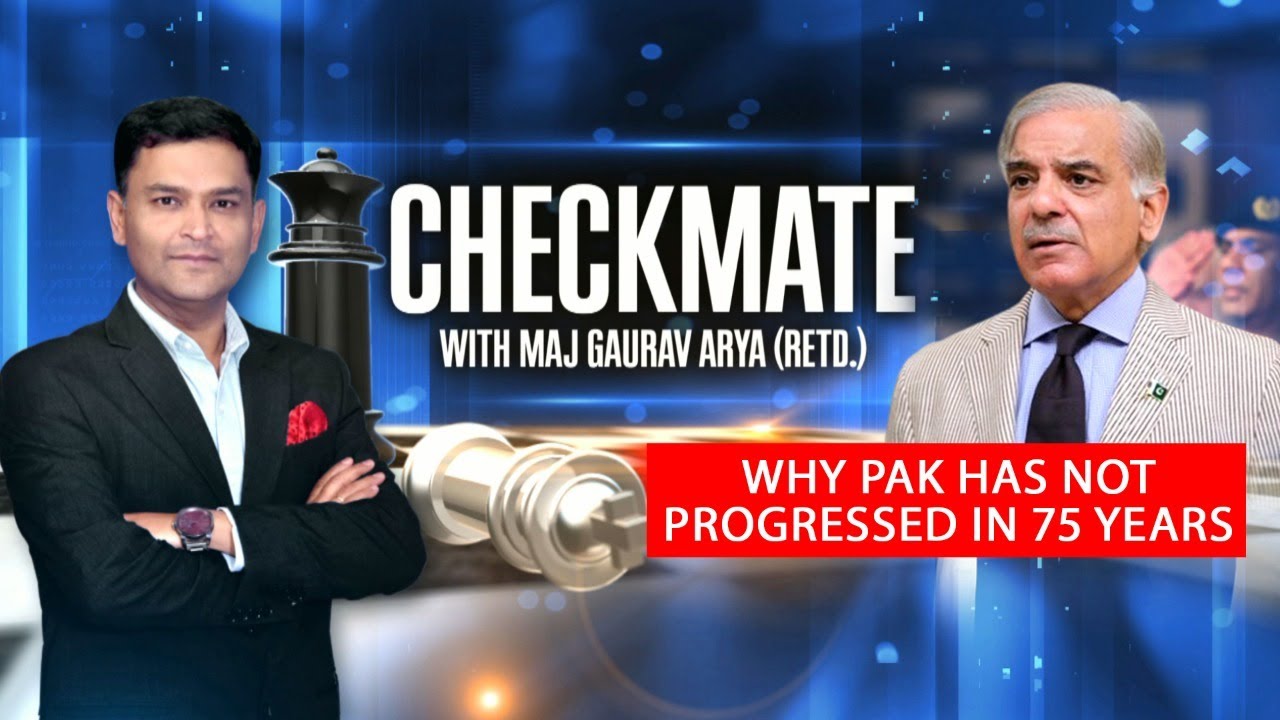 Why Pakistan Has Not Progressed In 75 Years | Checkmate Episode 38 With Major Gaurav Arya (Retd)