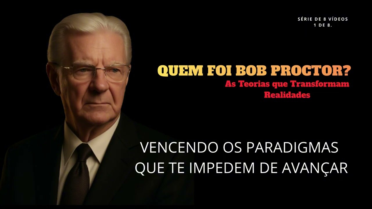 Quem Foi Bob Proctor e Por que Ele Mudou Milhões de Vidas?