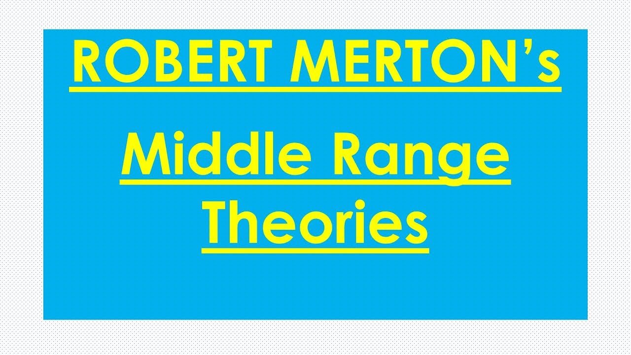 Sociology for UPSC : ROBERT MERTON - Middle Ranged Theories - Lecture 81