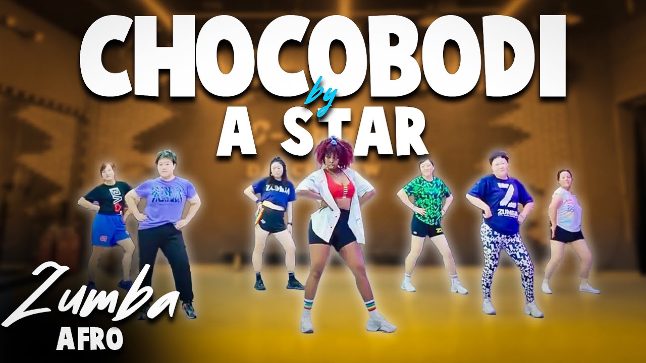 CHOCOBODI by A-Star｜Zumba Afro |Zumba Fitness |Afro Beginners