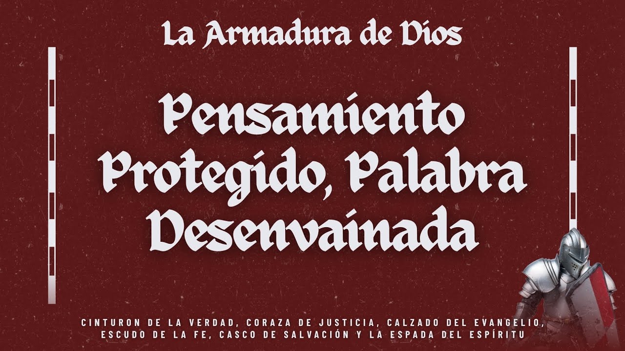 Pensamiento Protegido, Palabra Desenvainada | La Armadura De Dios Serie