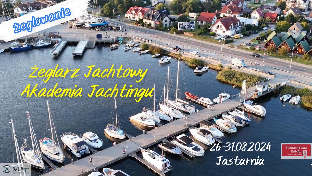 Żeglarz Jachtowy. Akademia Jachtingu. Jastarnia 08.2024