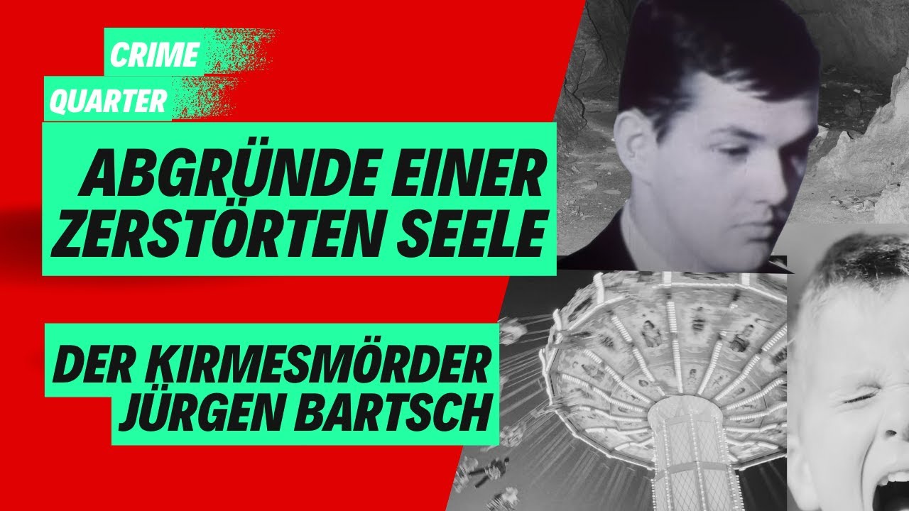 Der Kirmesmörder Jürgen Bartsch