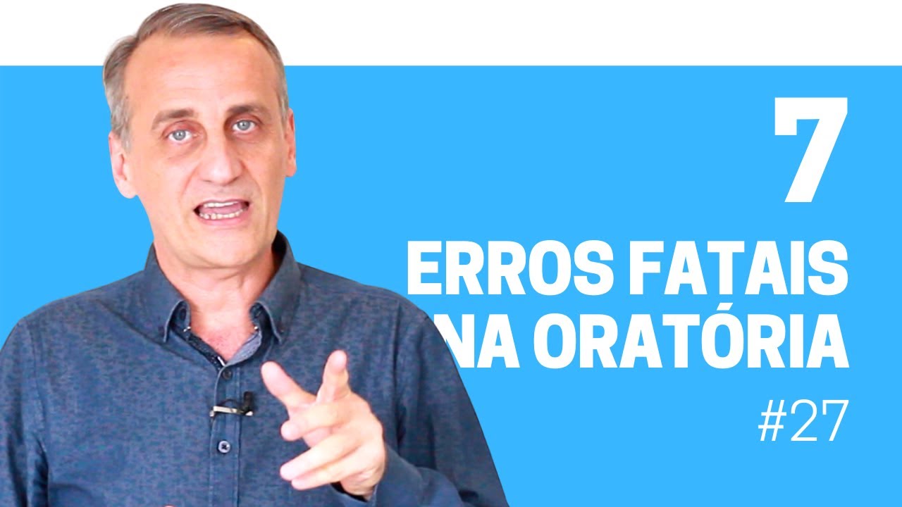 7 Erros Fatais da Oratória ao Falar em Público
