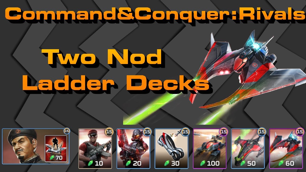 C&C Rivals: Nod Ladder Decks!