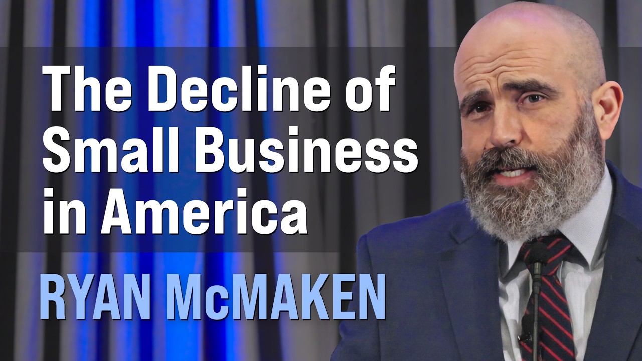 The Decline of Small Business in America | Ryan McMaken