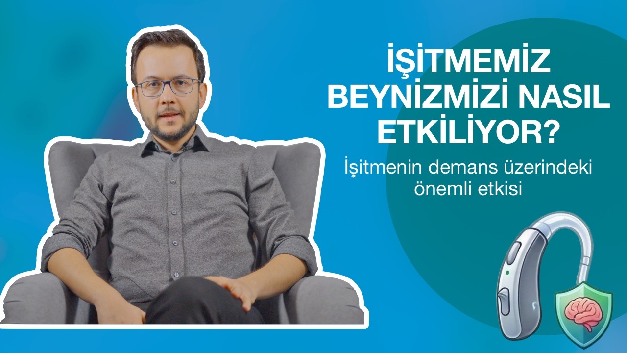 İşitme Düzeyimizin Demans ve Alzheimer üzerinde etkisi var mı?