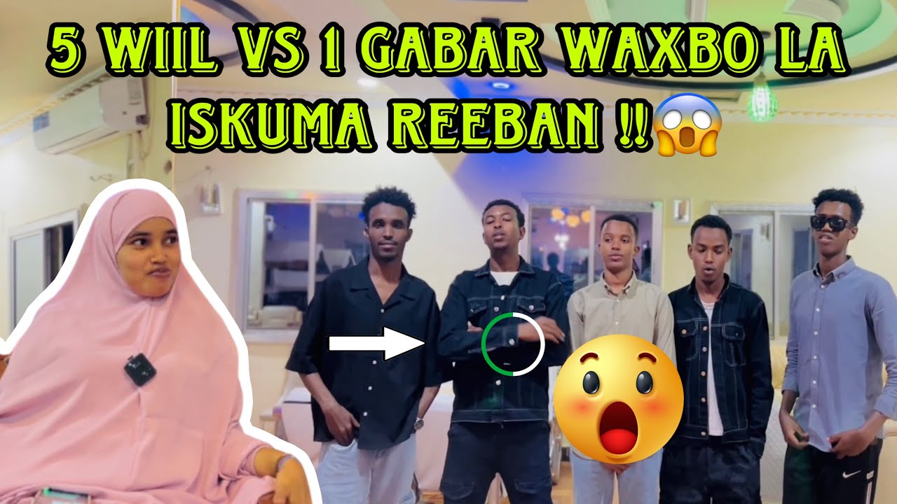 5 WIIL VS 1 GABAR WAXBA LA ISKUMA REEBAN !! 😱 | CHALLENGE