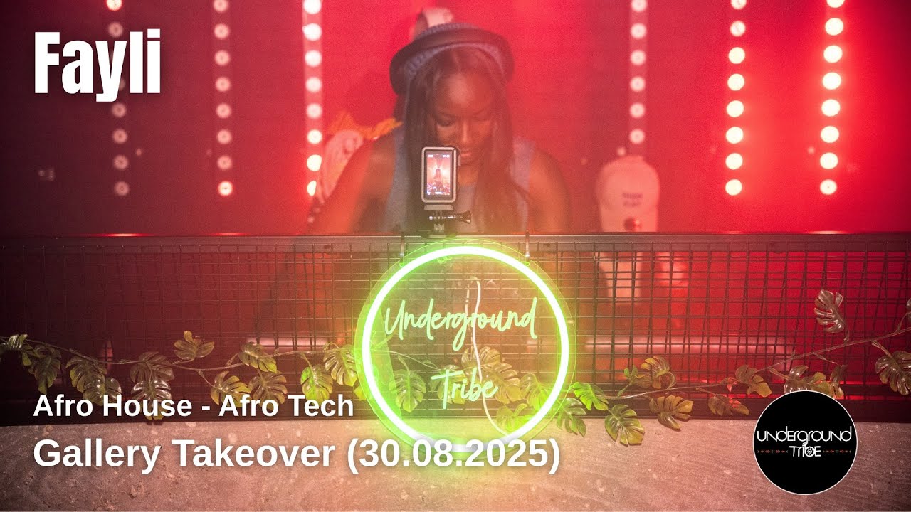 Fayli - Underground Tribe - Gallery Takeover (Afro House - Afro Tech)