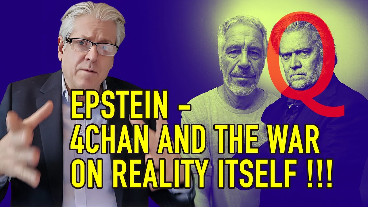 EPSTEIN & 4CHAN - THE WAR ON REALITY ITSELF