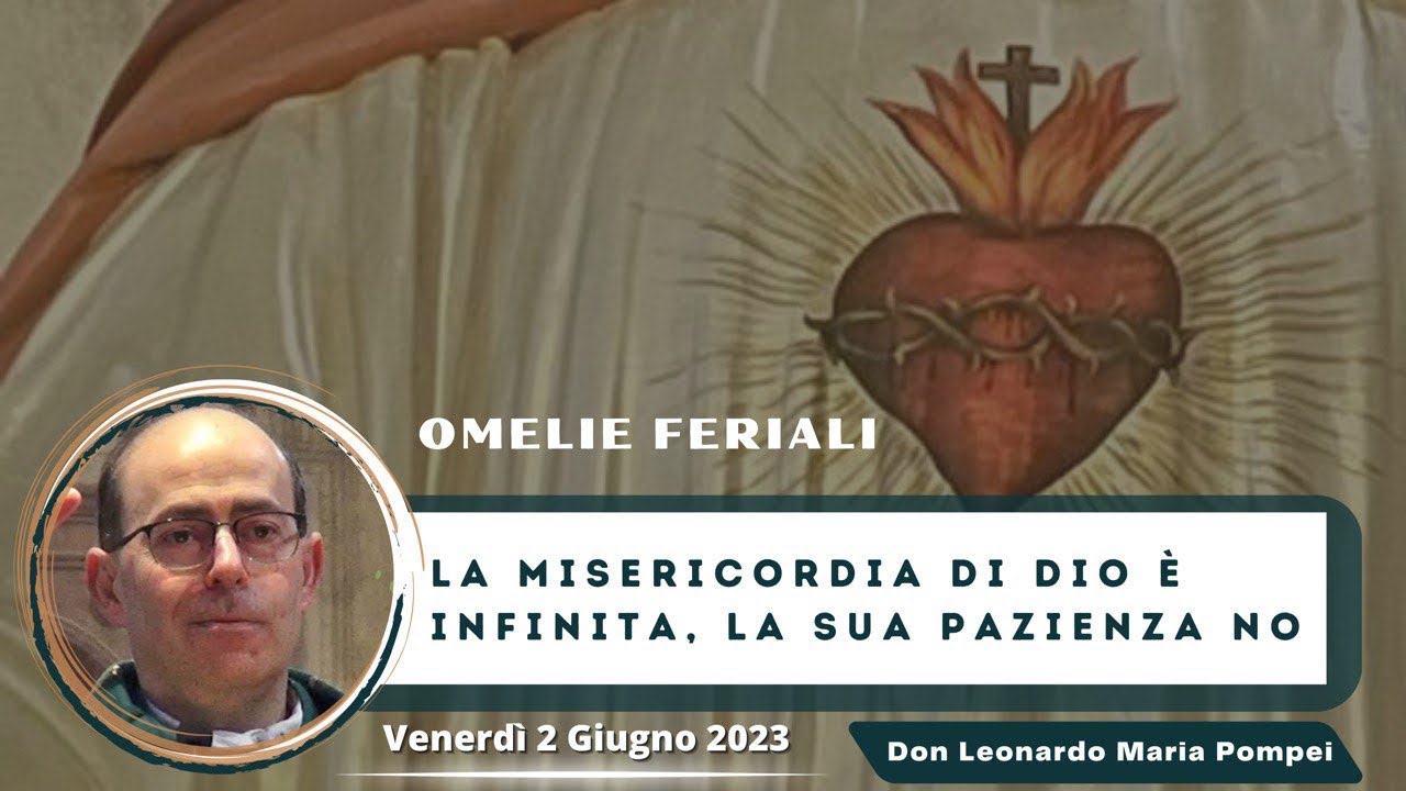 La misericordia di Dio è infinita. La sua pazienza no!