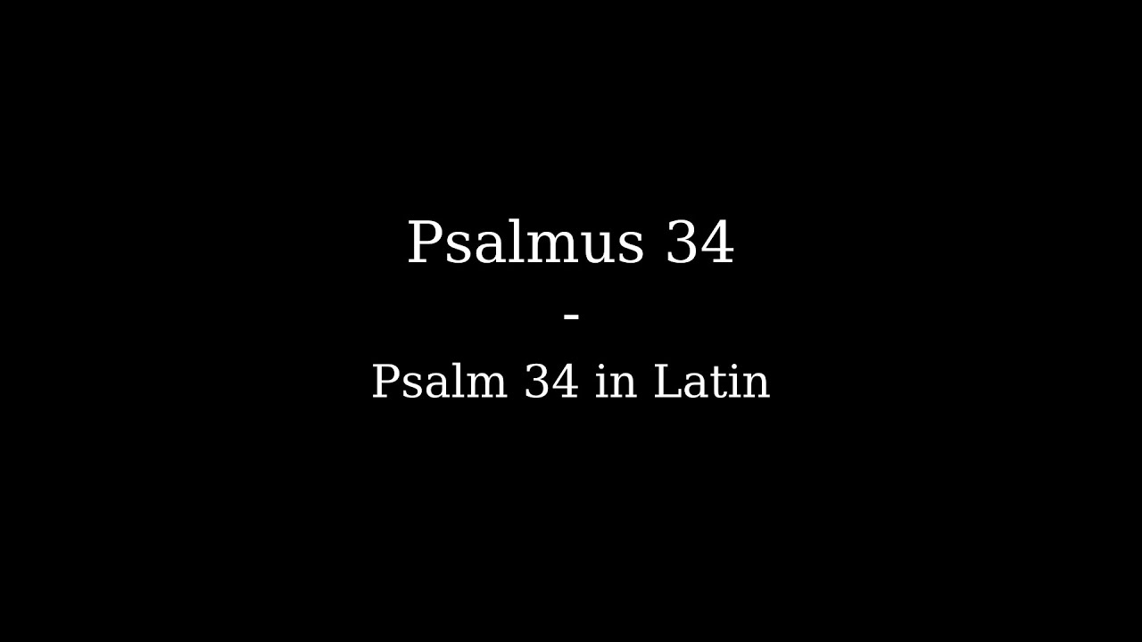 Psalmus 34 | Psalm 34 in Latin