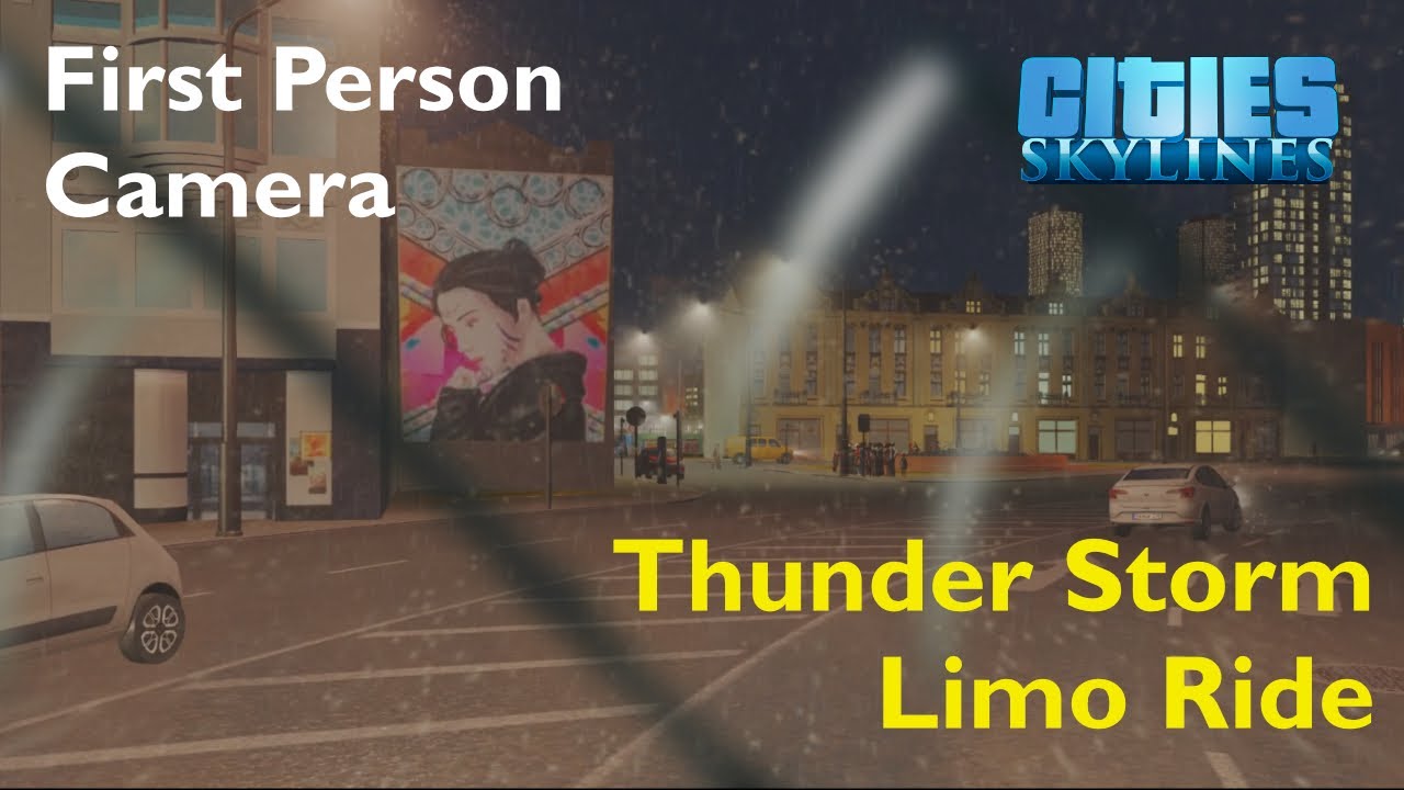 First Person Camera/POV, Thunderstorm Limo Drive, Cities Skylines 1