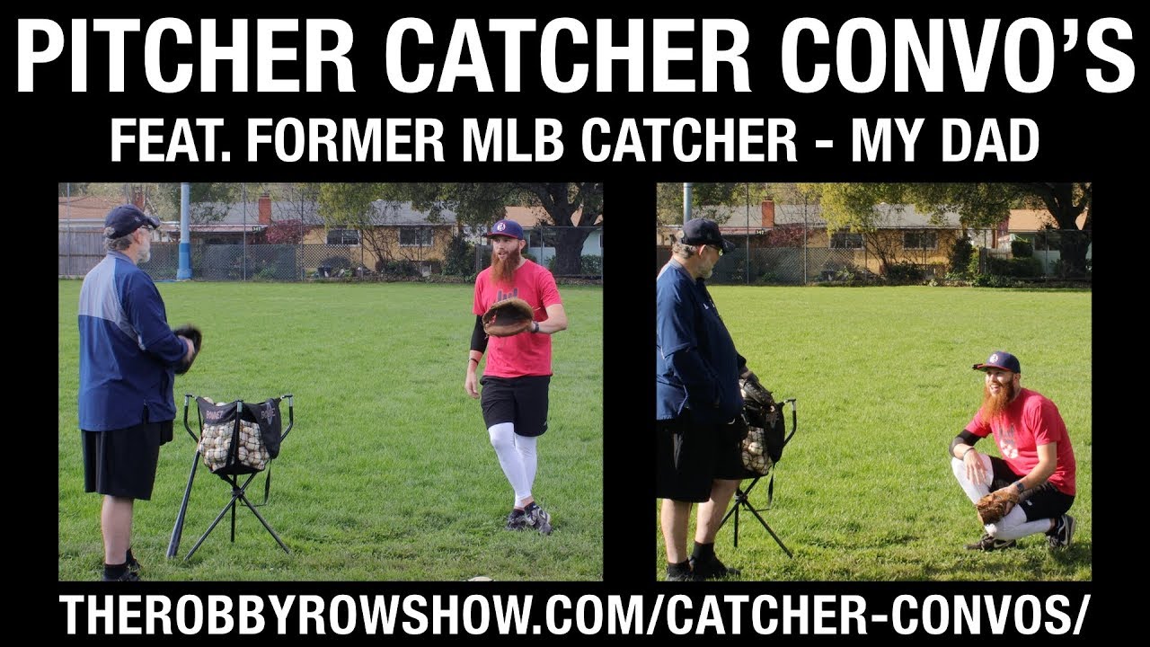 Pitcher Catcher Conversation w/ My Pops | ROBBY ROWLAND