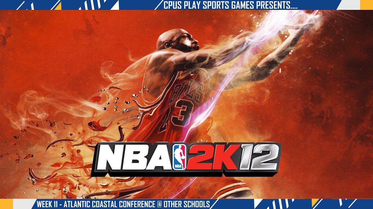 NBA 2K12 Origin Season - Week 11 - Atlantic Coastal Conference @ Other Schools