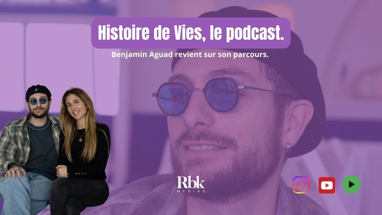 Histoire de vieS : Benjamin Aguad