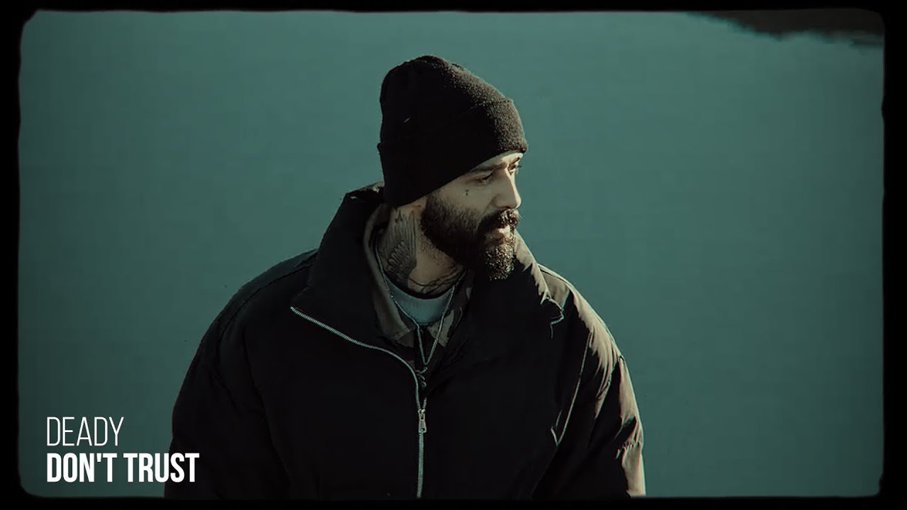 Deady - Don't Trust (Official Music Video)