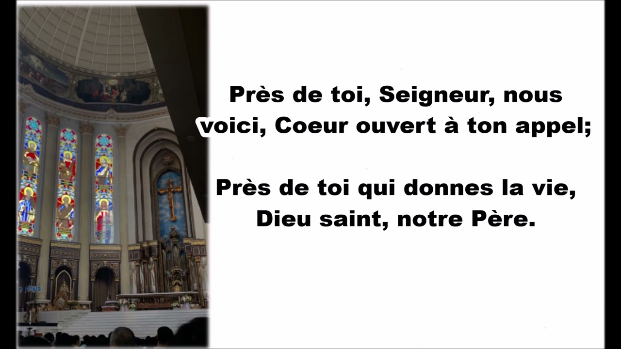 Près de toi, Seigneur, nous voici (PAROLES)