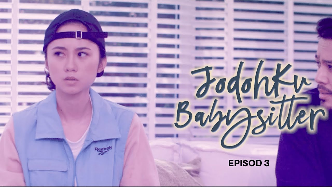 [EPISOD PENUH] Jodohku Babysitter - EP3