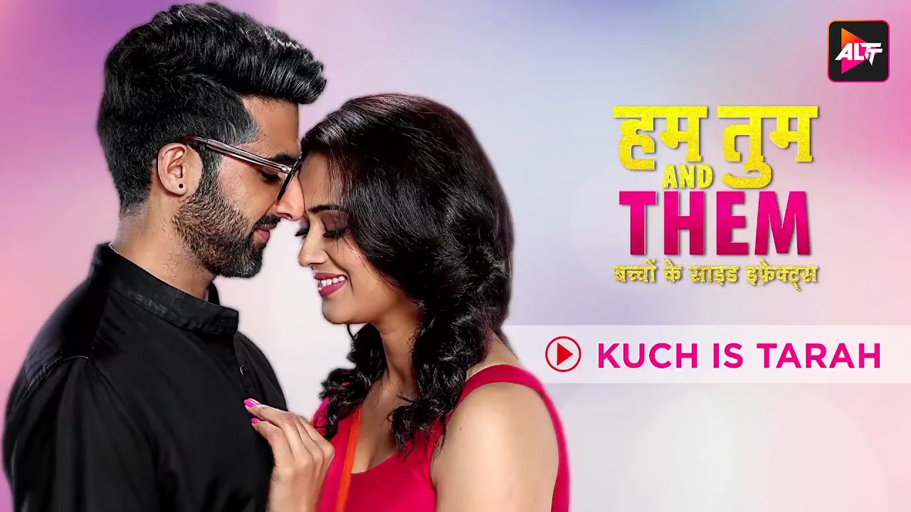 Kuch Is Tarah | 🎵 Song  | Hum Tum And Them | Watch Now | Alt Music |