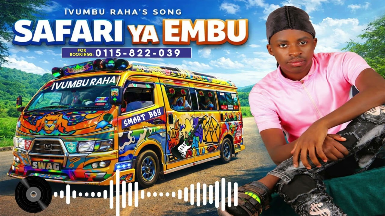 SAFARI YA EMBU  OFFICIAL AUDIO.  IVUMBu RAHA (smart boy)