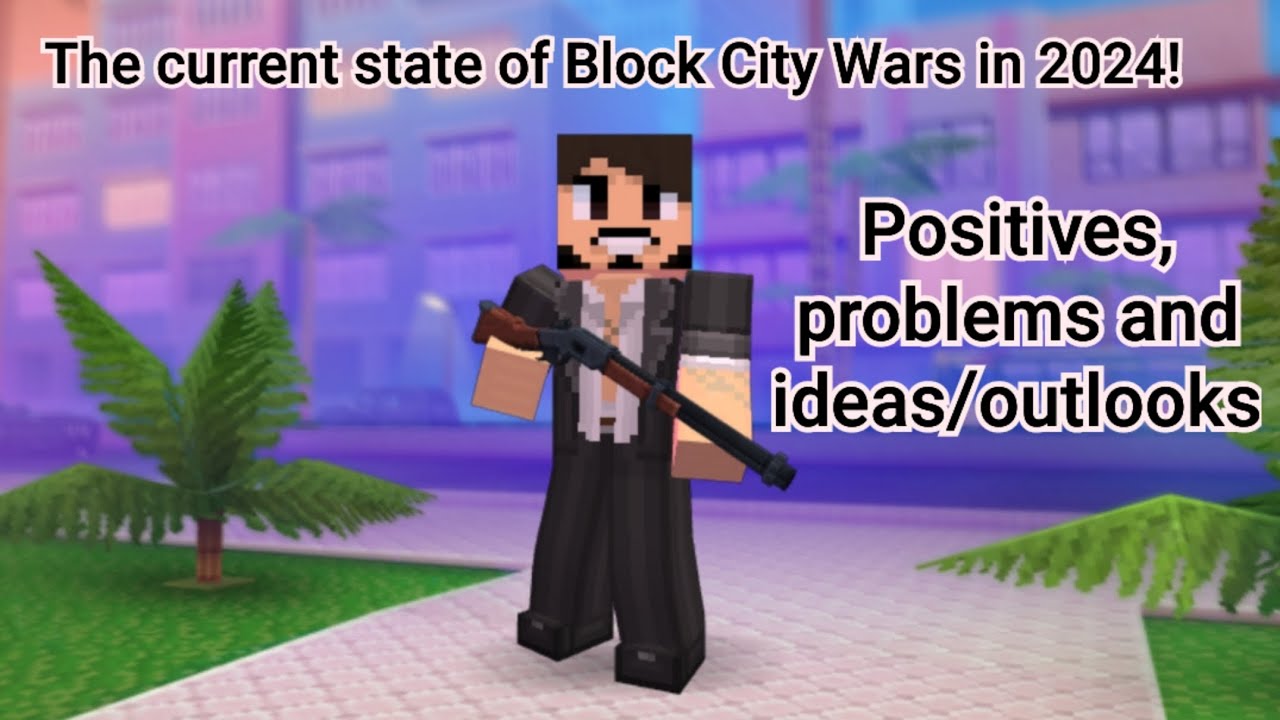 The current state of Block City Wars in 2024!
