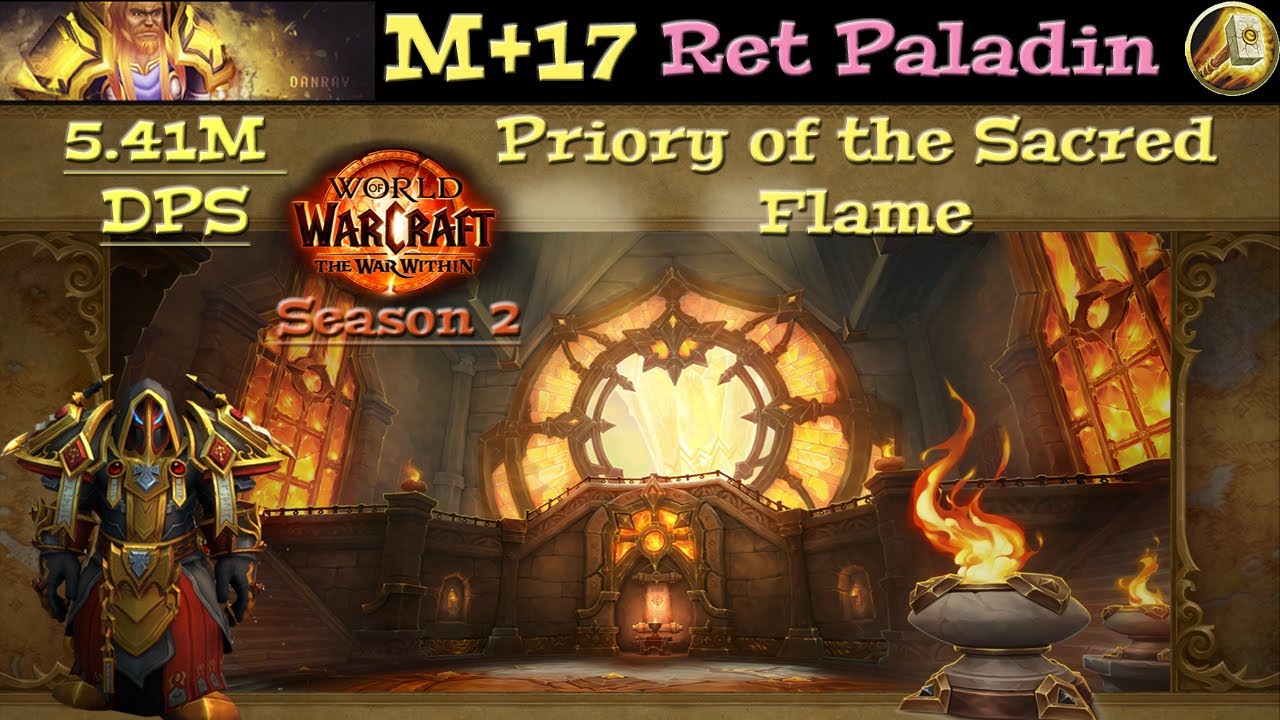TWW S2 - M+17 Priory of the Sacred Flame - 5.41M DPS - Templar Ret Paladin pov