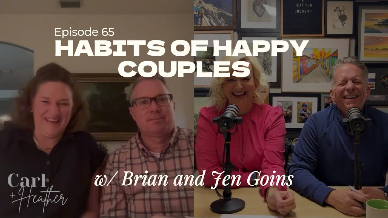#65: Habits of Happy Couples w/ Brian and Jen Goins