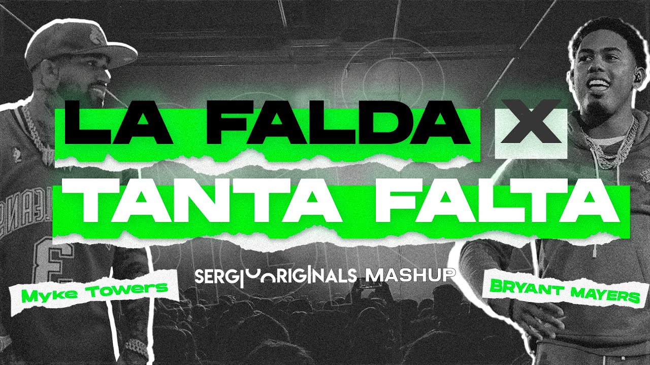 LA FALDA X TANTA FALTA ☀️ - Myke Towers, Bryant Mayers (SERGIO ORIGINALS MASHUP)