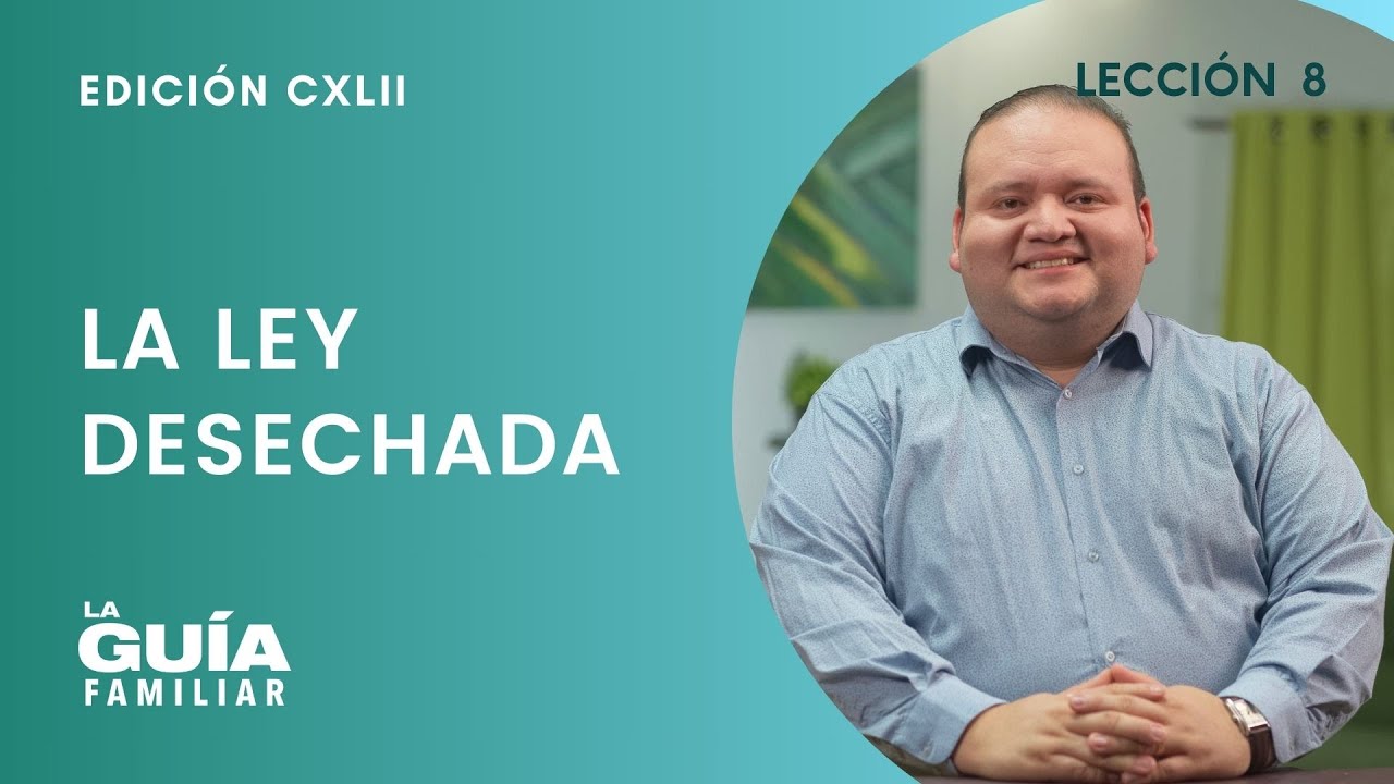 La ley desechada | Pr. Jonathan Medrano | La Guía Familiar
