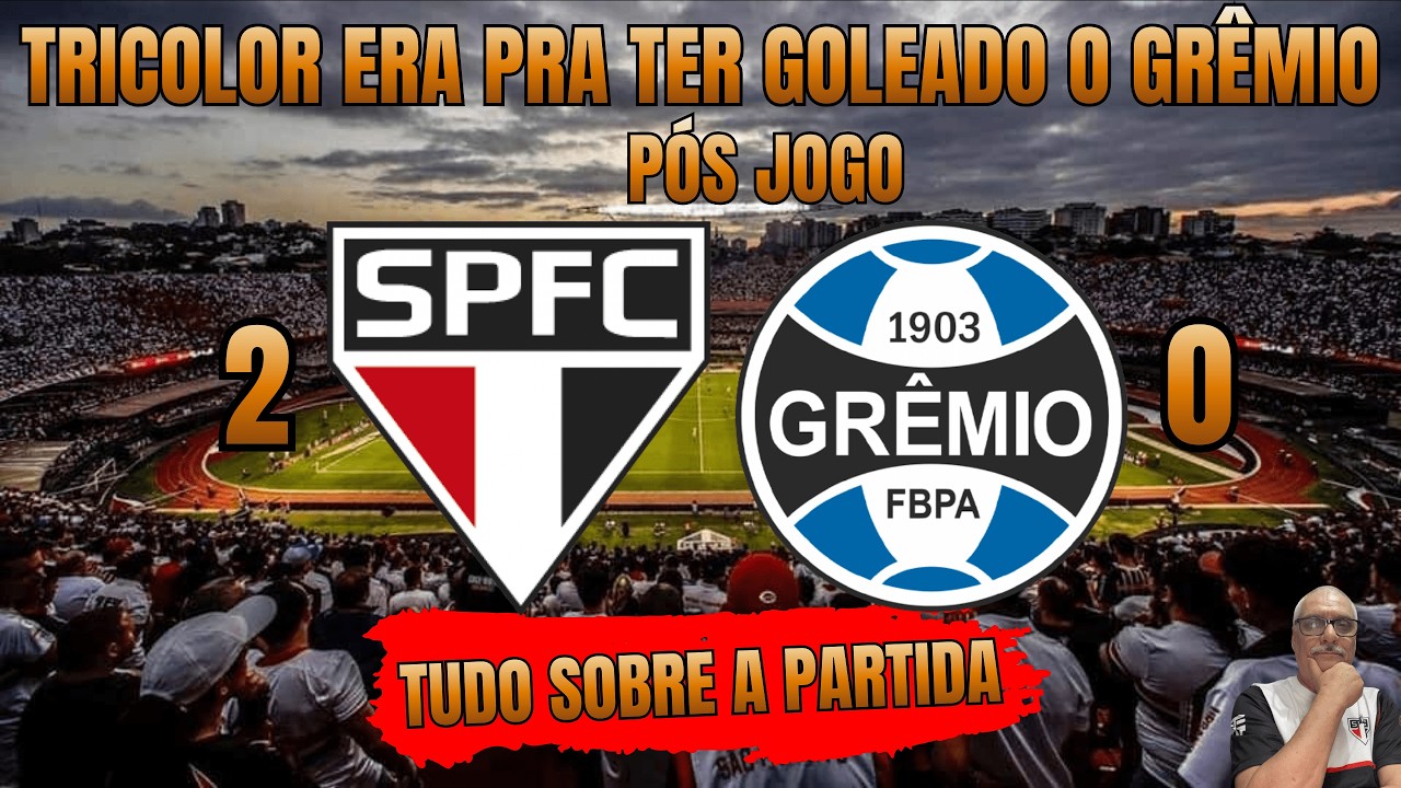 SÃO PAULO VENCE MAS PODERIA TER GOLEADO / PÓS JOGO SÃO PAULO 2 X 0 GRÊMIO