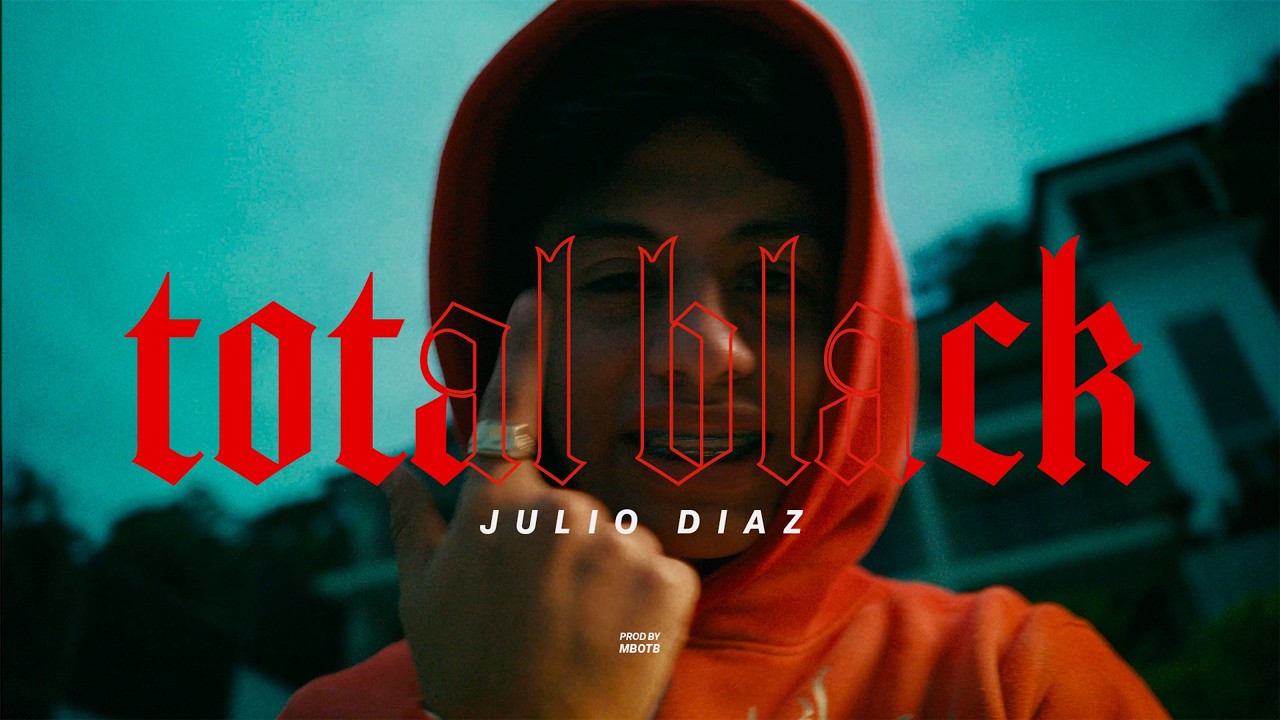 Julio Diaz - TOTAL BLACK (Video Oficial)