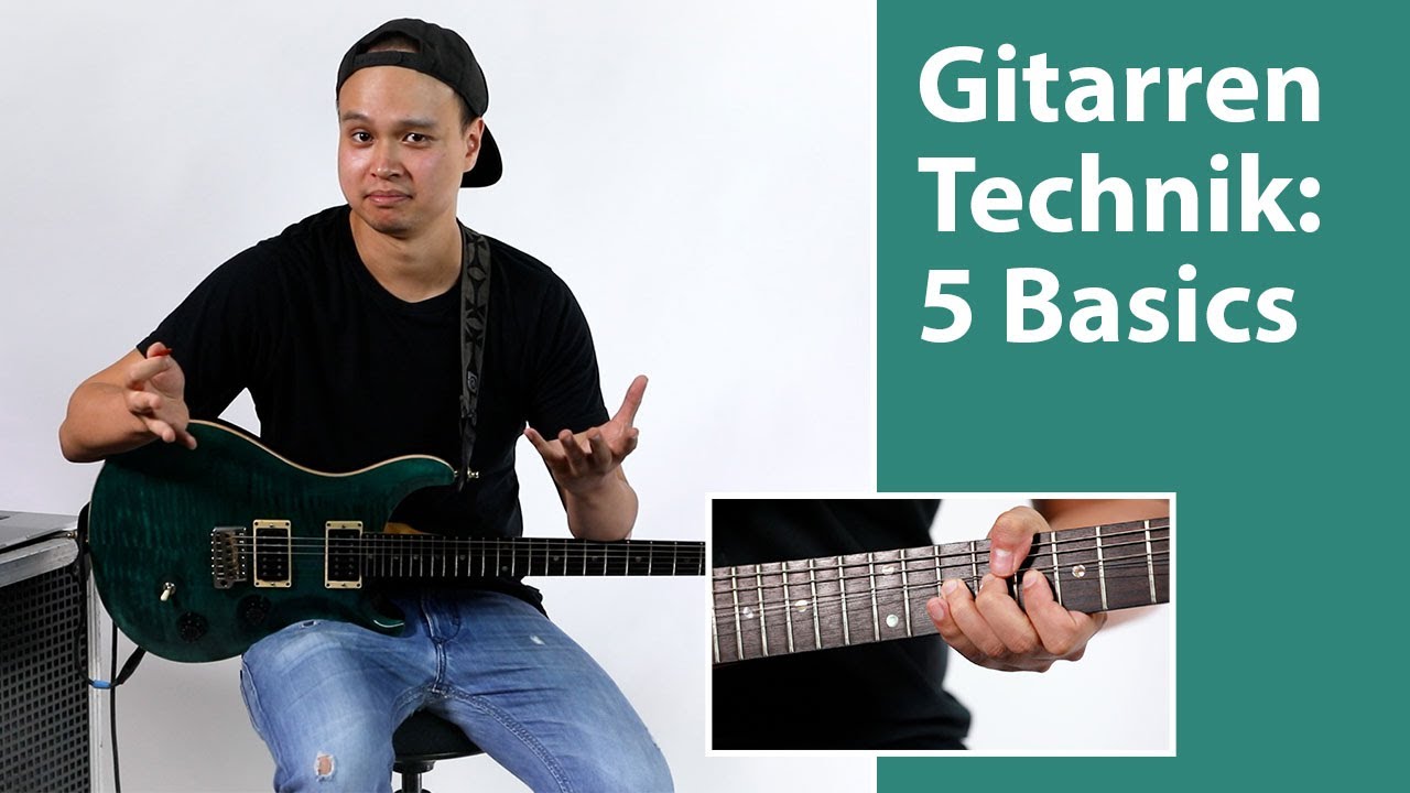 Gitarrentechniken lernen - 5 Basic Techniken der Gitarre, die jeder Anfänger lernen sollte