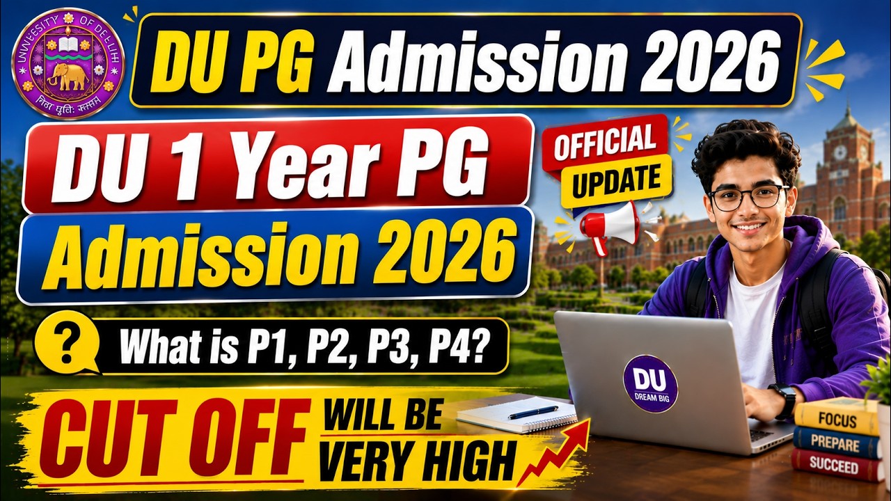 DU 1 Year PG Admission 2026 | What is P1, P2, P3 & P4? | Official Update