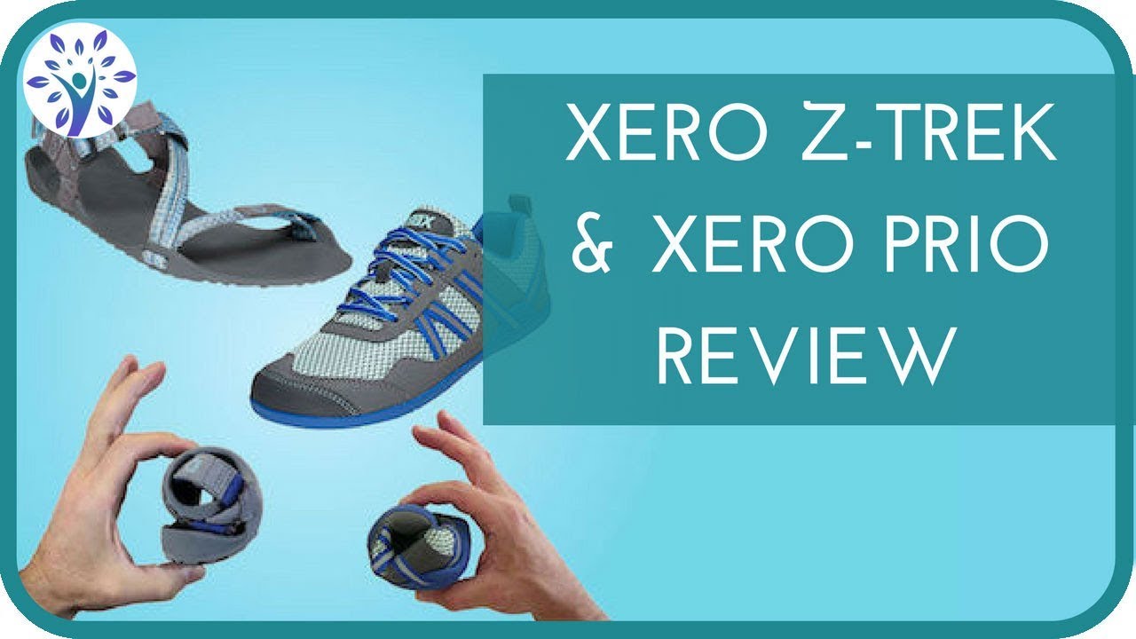XERO SHOES EXTENSIVE REVIEW | Z-Trek & Prio | Minimalist Shoes