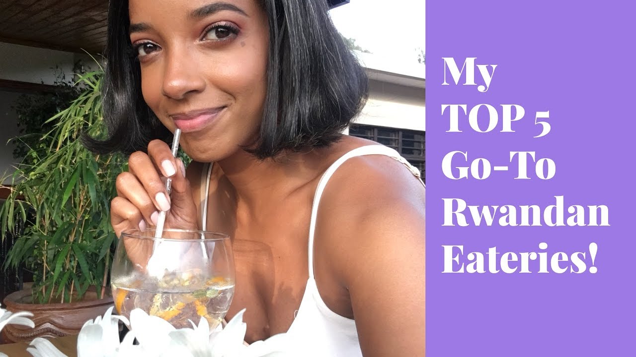 MY TOP 5 RWANDAN RESTOS!