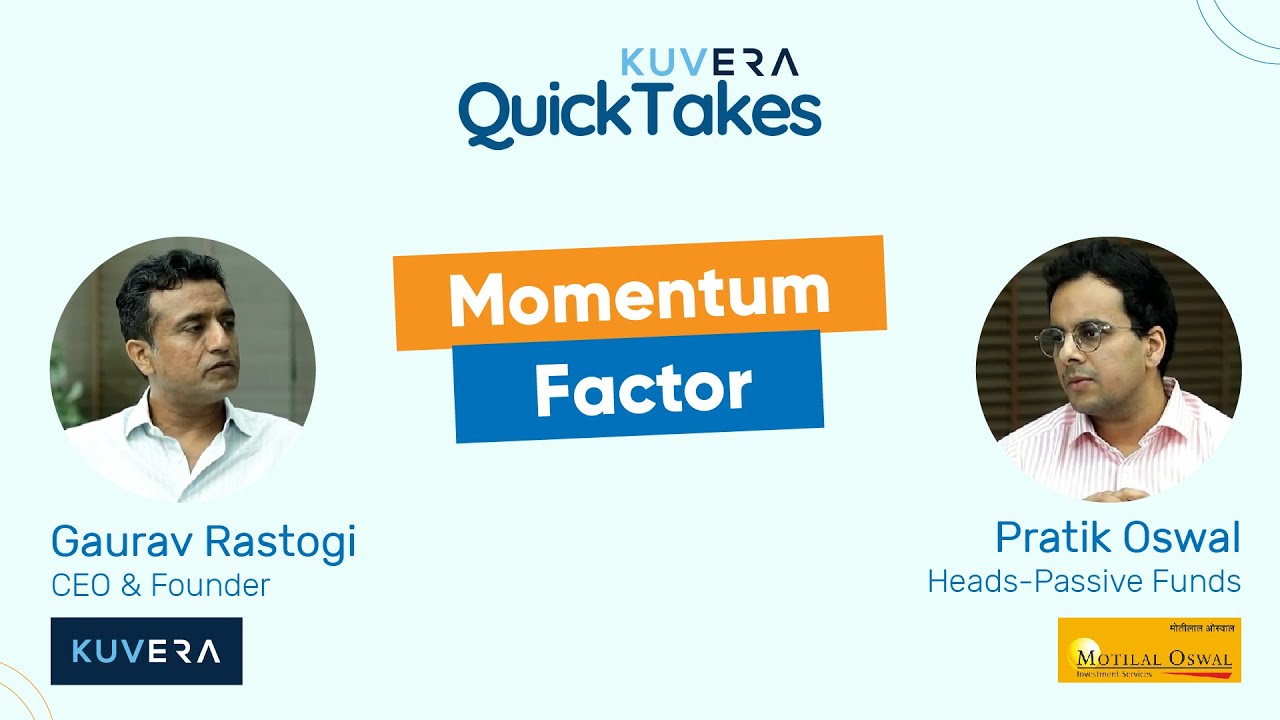 Kuvera QuickTakes: Factor Investing | Momentum Factor