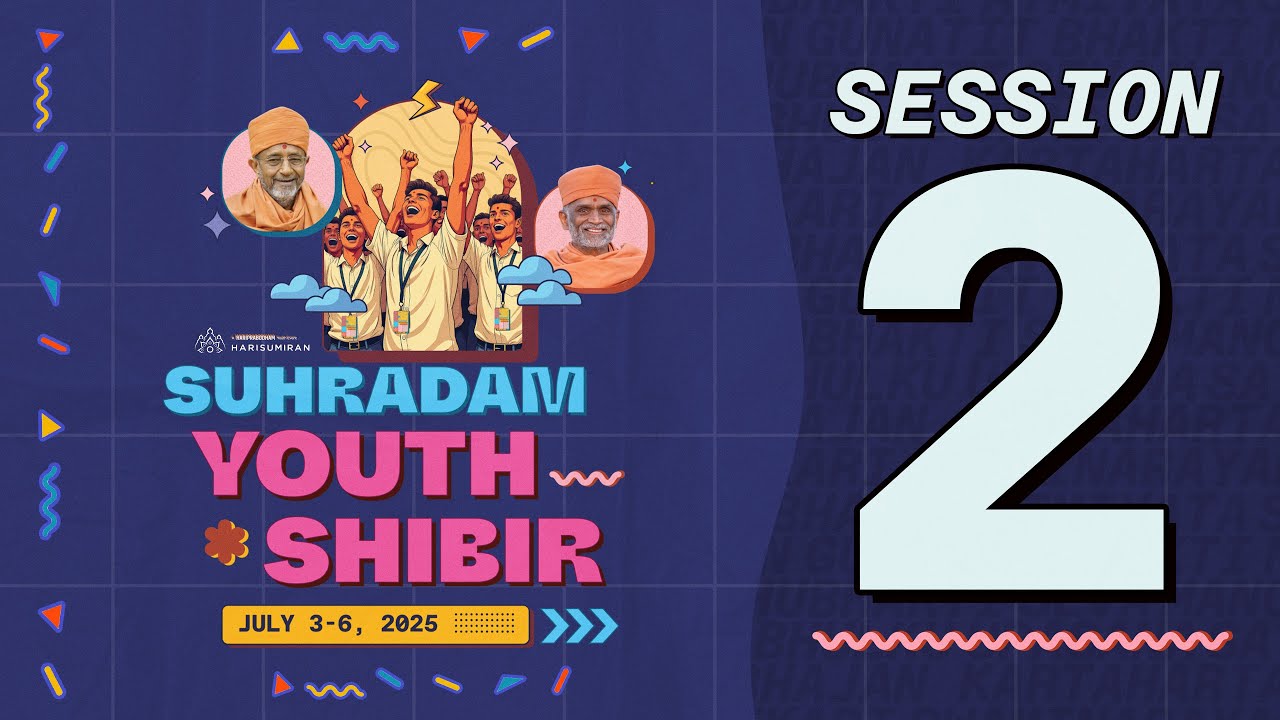 Suhradam Youth Shibir 2025 | Session 2 - July 4, 2025