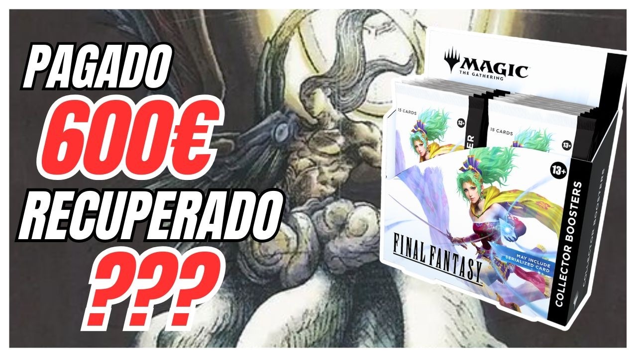 Collector Final Fantasy ¿Vale lo que cuesta?| Magic: The Gathering