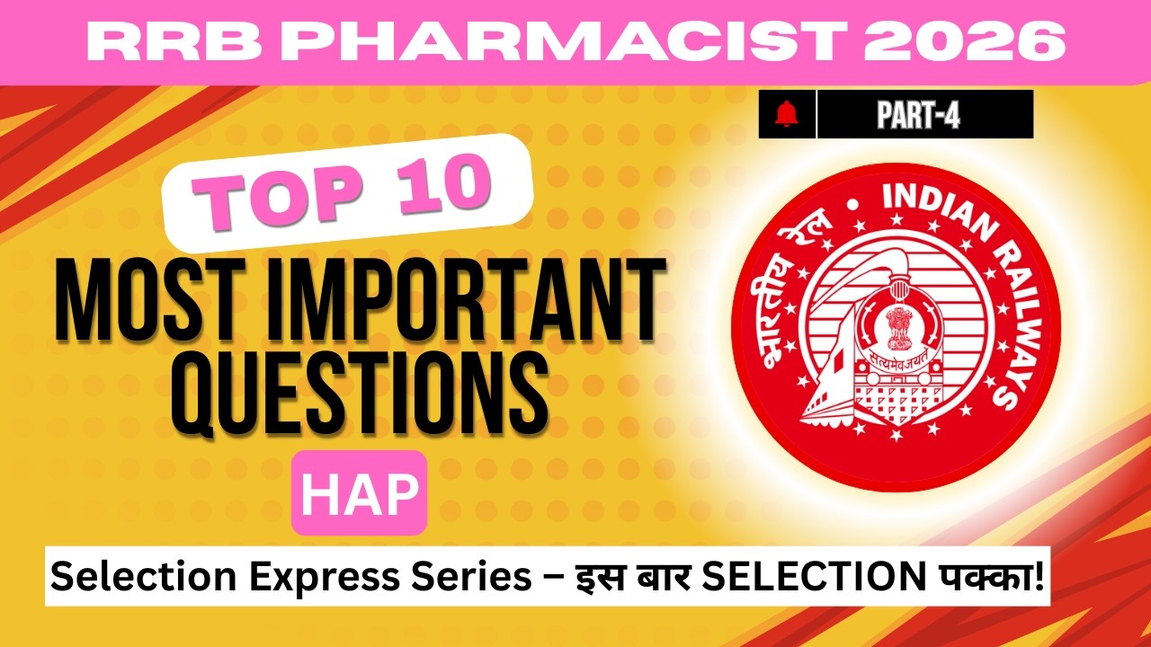 RRB Pharmacist 2026 🔥 TOP 10 MOST IMPORTANT HAP Questions | Part-4 |Selection Express #pharmacy #rrb