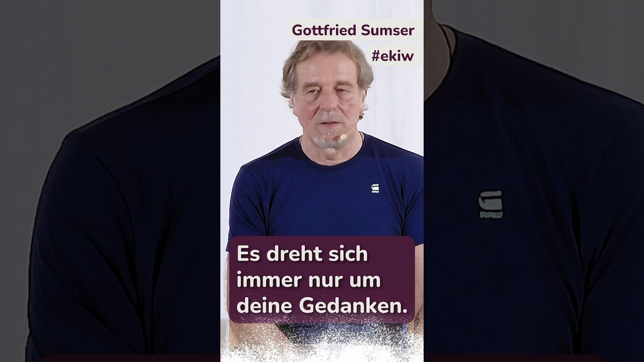 Es dreht sich immer nur um deine Gedanken. 