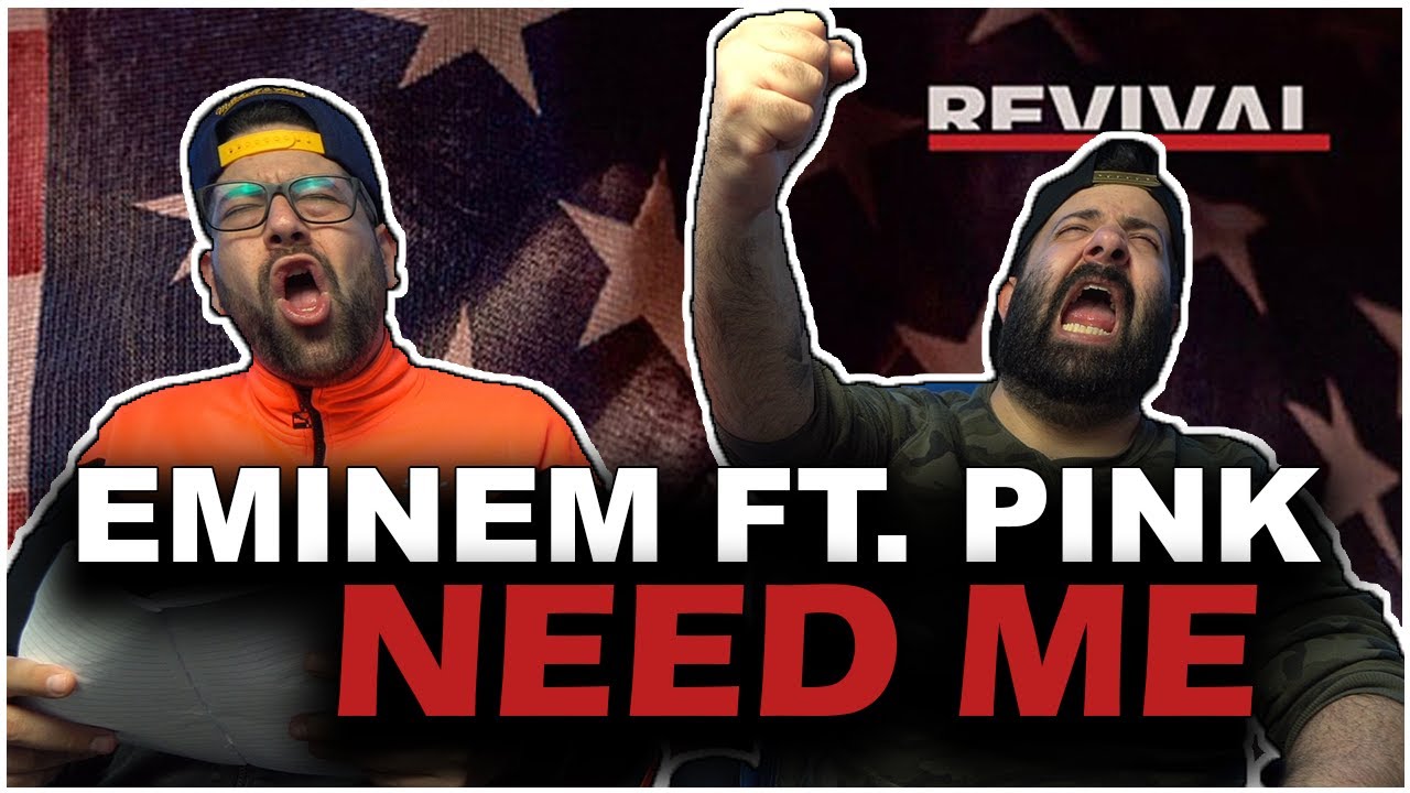 PINK + EMINEM = GOLD!! Eminem - Need Me (Revival Album) *REACTION!!