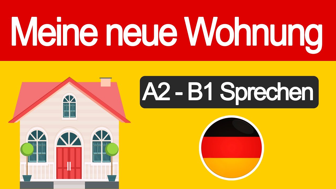 Meine neue Wohnung Deutsch sprechen deutsch lernen a2 b1 niveau