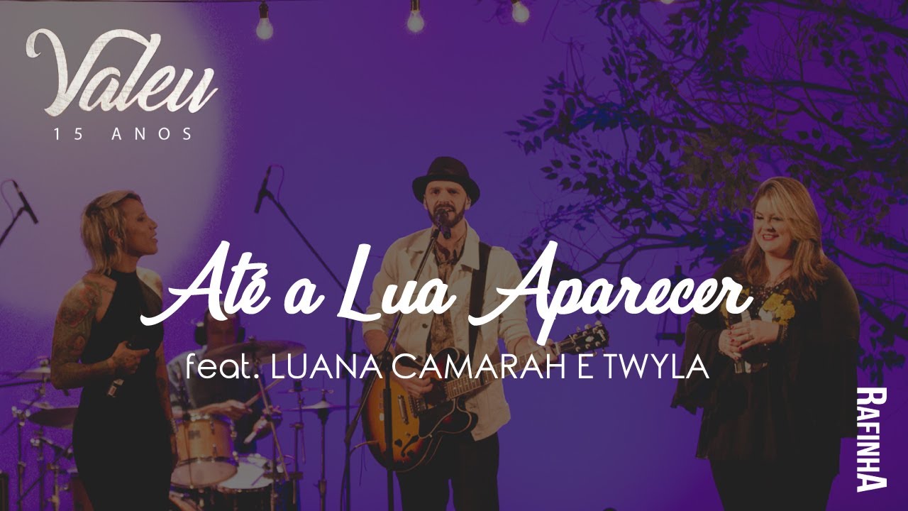Até A Lua Aparecer - Rafinha Feat. Luana Camarah e Twyla (DVD 